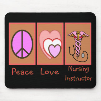 "Peace, Love, Nursing Instructor" Gifts Mouse Pad