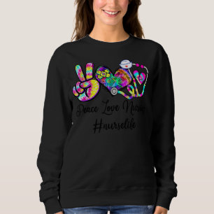 Peace Love Nursing Nurse Life Nurses Week Women Sweatshirt