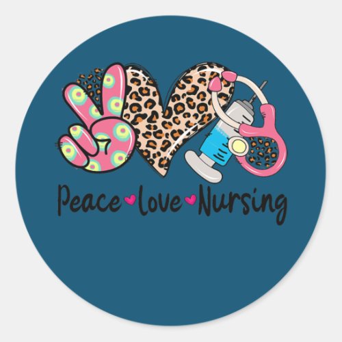 Peace Love Nursing Stethoscope Leopard Cute Nurse Classic Round Sticker