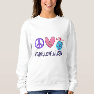 Peace Love Nursing Sweatshirt