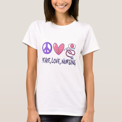 Peace Love Nursing T_Shirt