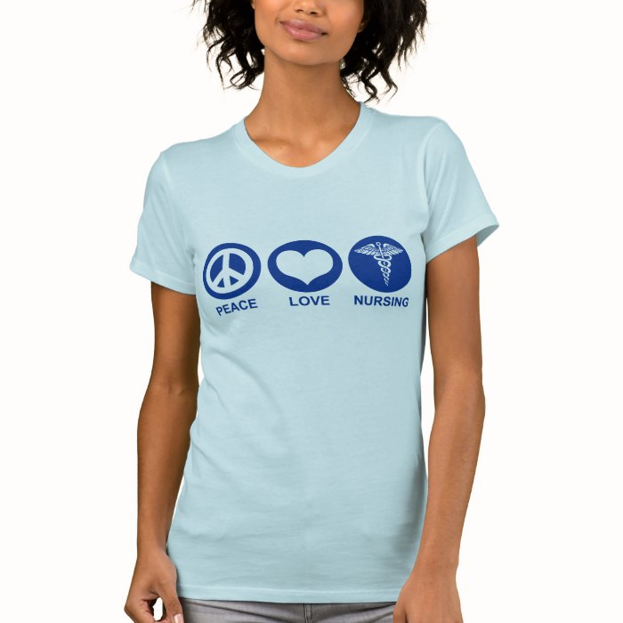 Peace Love Nursing T Shirts