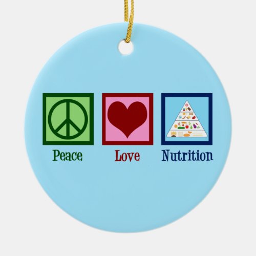 Peace Love Nutrition Ceramic Ornament