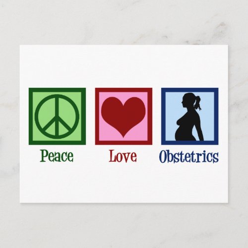 Peace Love Obstetrics Cute OBGYN Office Postcard