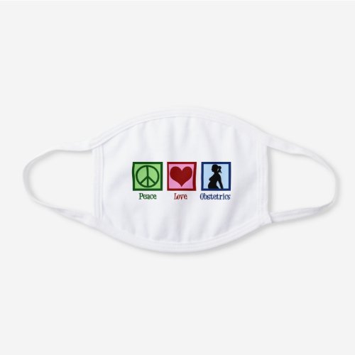 Peace Love Obstetrics White Cotton Face Mask