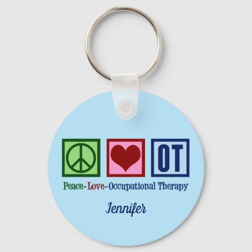 Peace Love Occupational Therapy Custom Keychain
