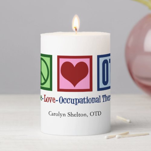 Peace Love Occupational Therapy Custom OT Pillar Candle