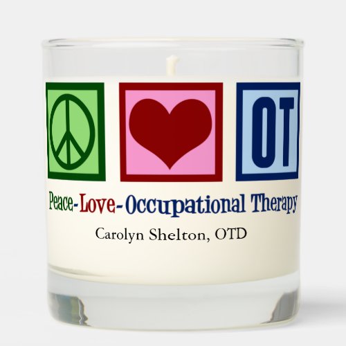 Peace Love Occupational Therapy Custom OT Scented Candle