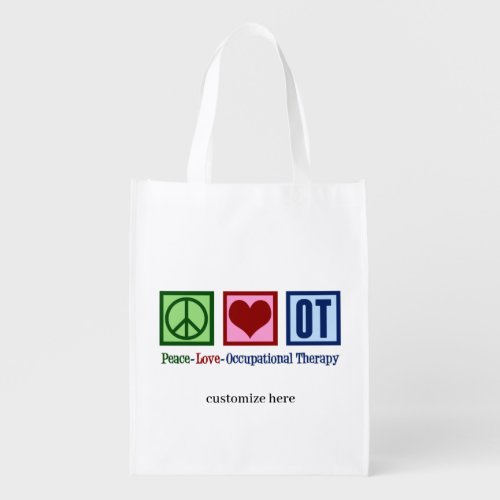 Peace Love Occupational Therapy Cute Custom OT Grocery Bag