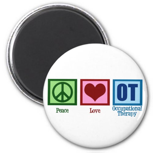 Peace Love Occupational Therapy Magnet