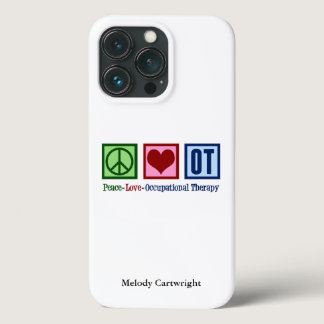 Peace Love Occupational Therapy Personalized OT iPhone 13 Pro Case