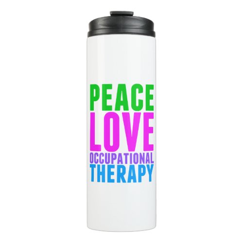 Peace Love Occupational Therapy Thermal Tumbler