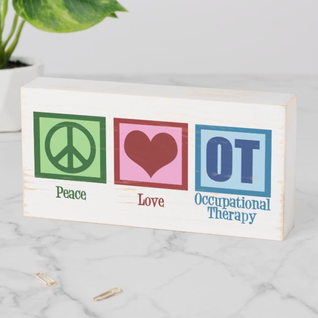 Peace Love Occupational Therapy Wooden Box Sign (In Situ Horizontal)