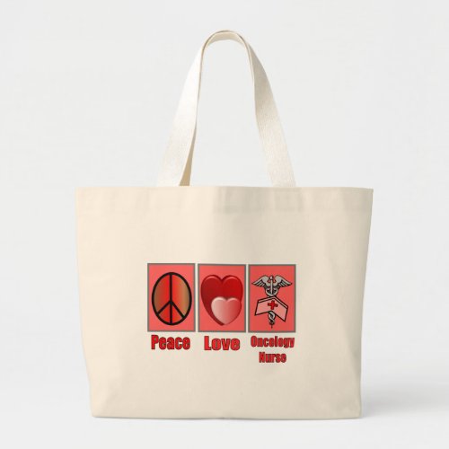 Peace Love ONCOLOGY Nurse Large Tote Bag