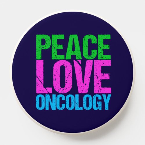 Peace Love Oncology PopSocket