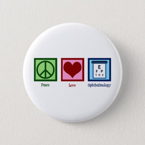 Peace Love Ophthalmology Button