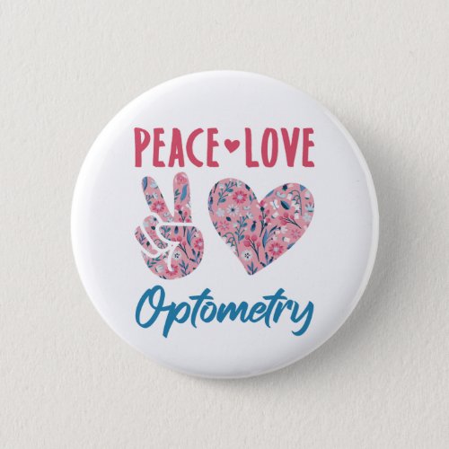 Peace Love Optometry Optometrist Button