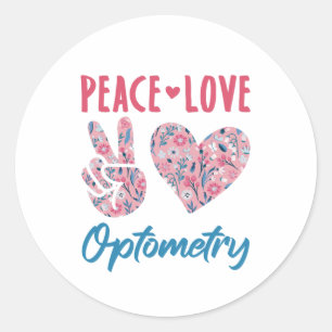 Peace Love Optometry Optometrist Classic Round Sticker