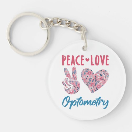 Peace Love Optometry Optometrist Keychain