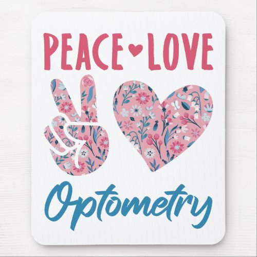 Peace Love Optometry Optometrist Mouse Pad