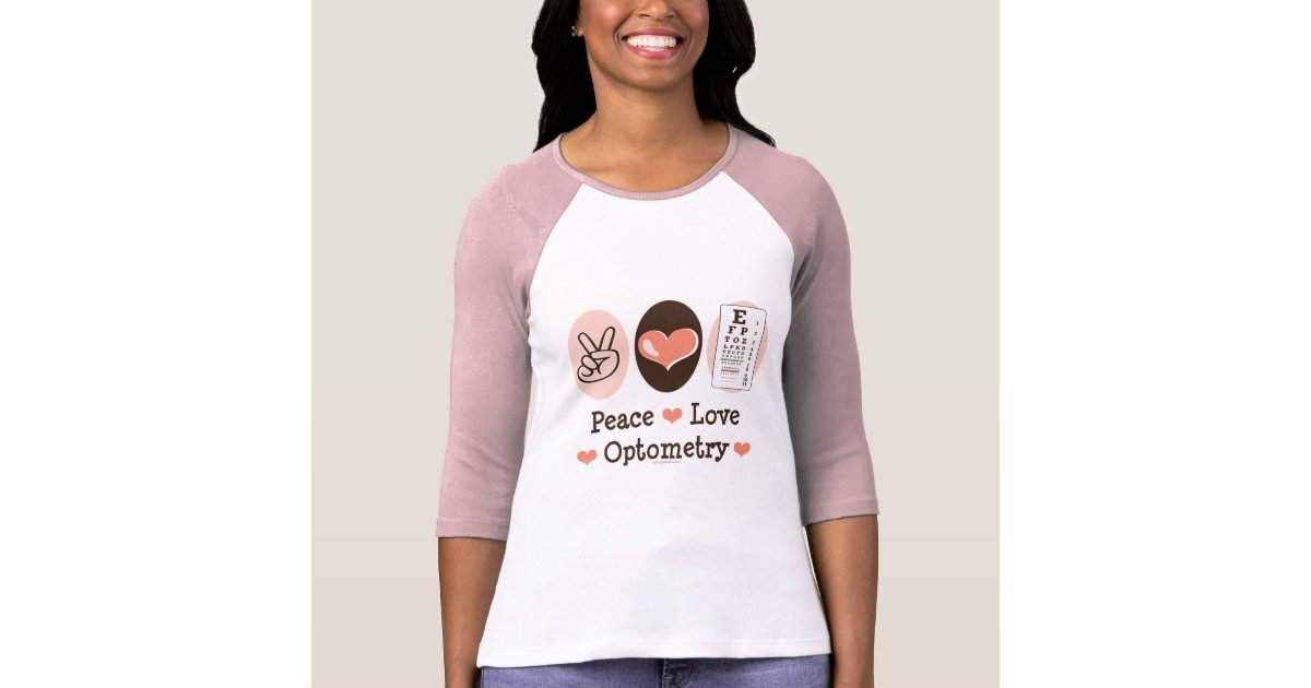 Underholde vandring Sjov Peace Love Optometry Optometrist Raglan T-shirt | Zazzle