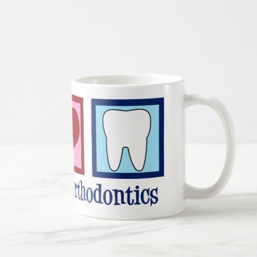 Peace Love Orthodontics Coffee Mug