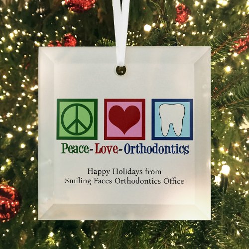 Peace Love Orthodontics Custom Christmas Glass Ornament