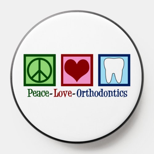 Peace Love Orthodontics Cute Orthodontist PopSocket