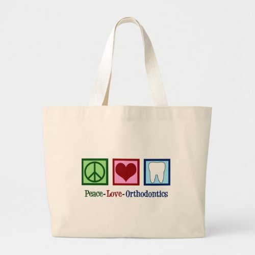 Peace Love Orthodontics Large Tote Bag