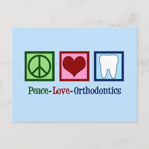 Peace Love Orthodontics Postcard