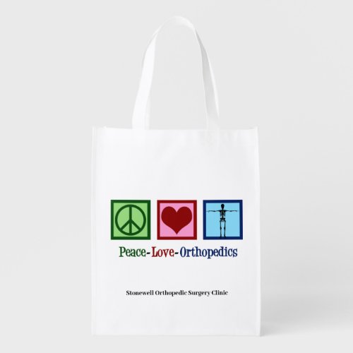 Peace Love Orthopedics Cute Orthopedist Grocery Bag
