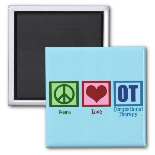 Peace Love OT Occupational Therapy Magnet