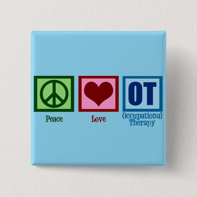 Peace Love OT Occupational Therapy Pinback Button (Front)