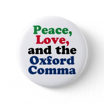 Peace Love Oxford Comma English Grammar Humor Button