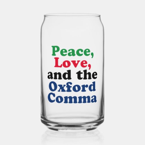 Peace Love Oxford Comma English Grammar Humor Can Glass