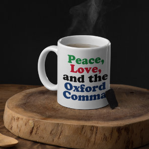 Peace Love Oxford Comma English Grammar Humor Coffee Mug