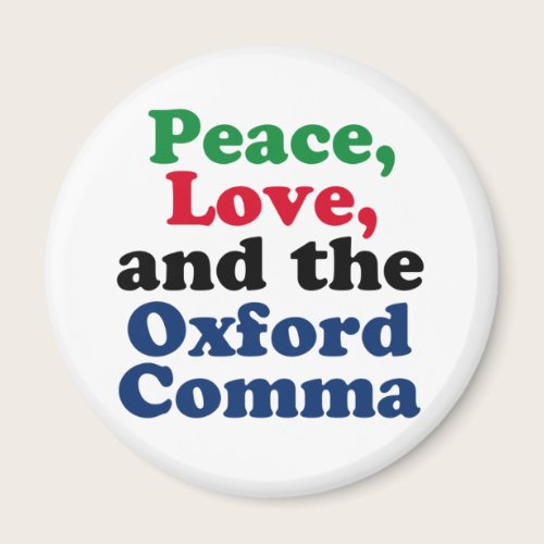 Peace Love Oxford Comma English Grammar Humor Magnet Peace Love Oxford Comma English Grammar Humor Magnet