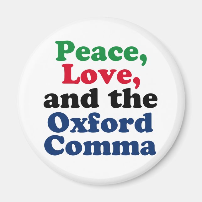Peace Love Oxford Comma English Grammar Humor Magnet (Front)
