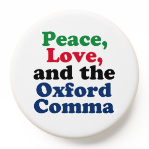 Peace Love Oxford Comma English Grammar Humor PopSocket