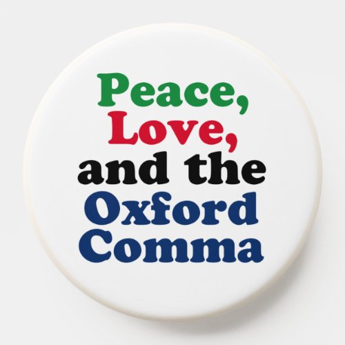 Peace Love Oxford Comma English Grammar Humor PopSocket