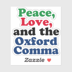 Peace Love Oxford Comma English Grammar Humor Sticker
