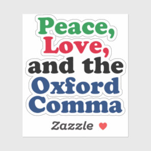 Peace Love Oxford Comma English Grammar Humor Sticker