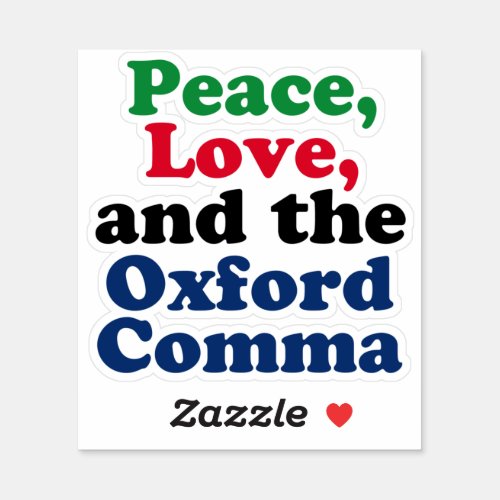 Peace Love Oxford Comma English Grammar Humor Sticker