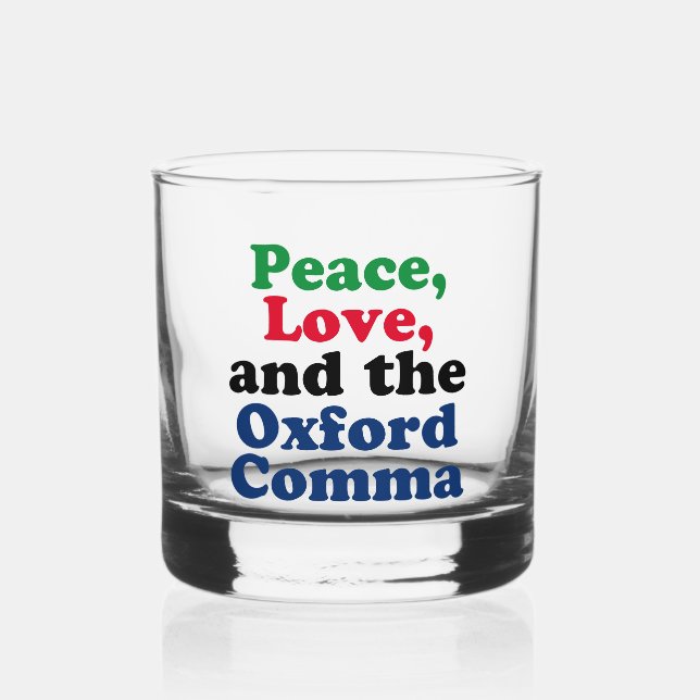 Peace Love Oxford Comma English Grammar Humor Whiskey Glass (Front)