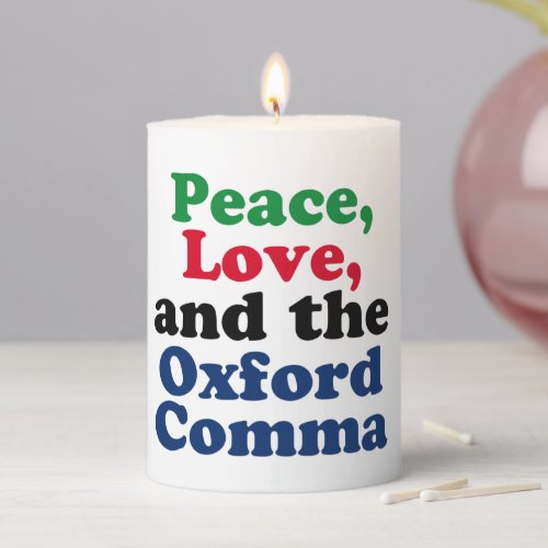 Peace Love Oxford Comma Funny Grammar Pillar Candle