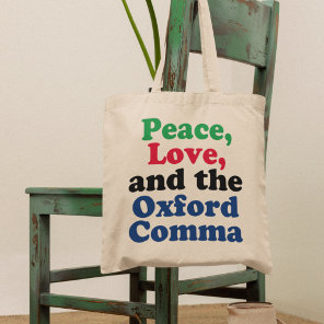 Peace Love Oxford Comma Funny Grammar Tote Bag