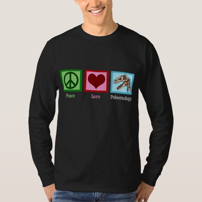 Peace Love Paleontology T-Shirt (Front)