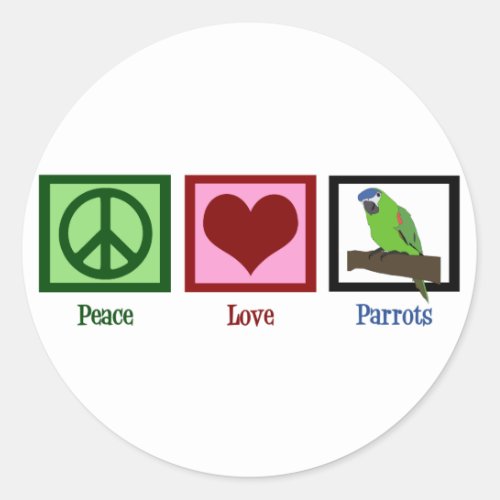 Peace Love Parrots Classic Round Sticker