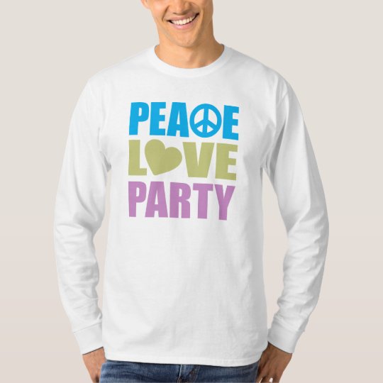 Peace Love Party T-Shirt