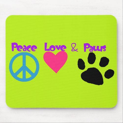 Peace Love  Paws Mouse Pad